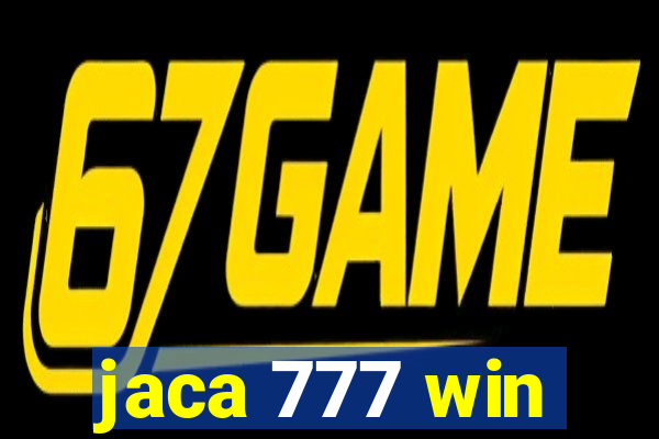 jaca 777 win